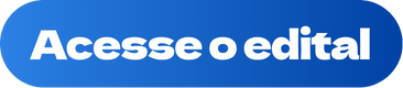 Acesse o edital